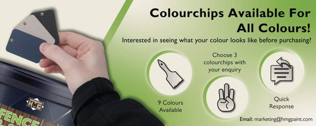 Banner for colourchips for fence and shed paints, with up to three options available by emailing marketing@hmgpaint.com